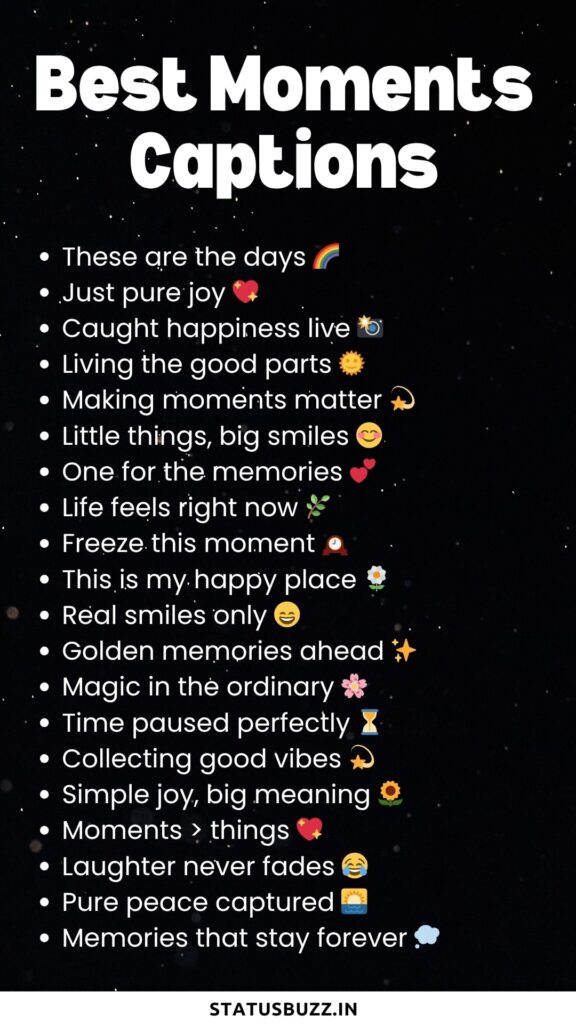 best moments captions