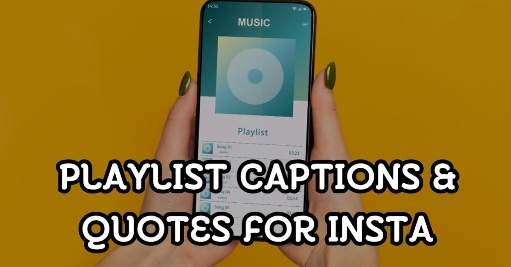 playlist captions and quotes