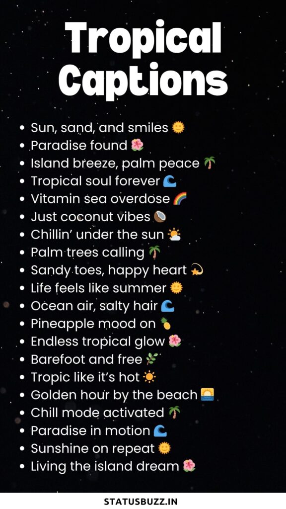 tropical captions
