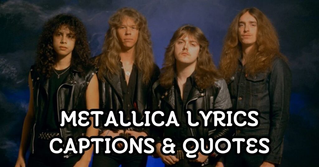 metallica Lyrics Captions and quotes
