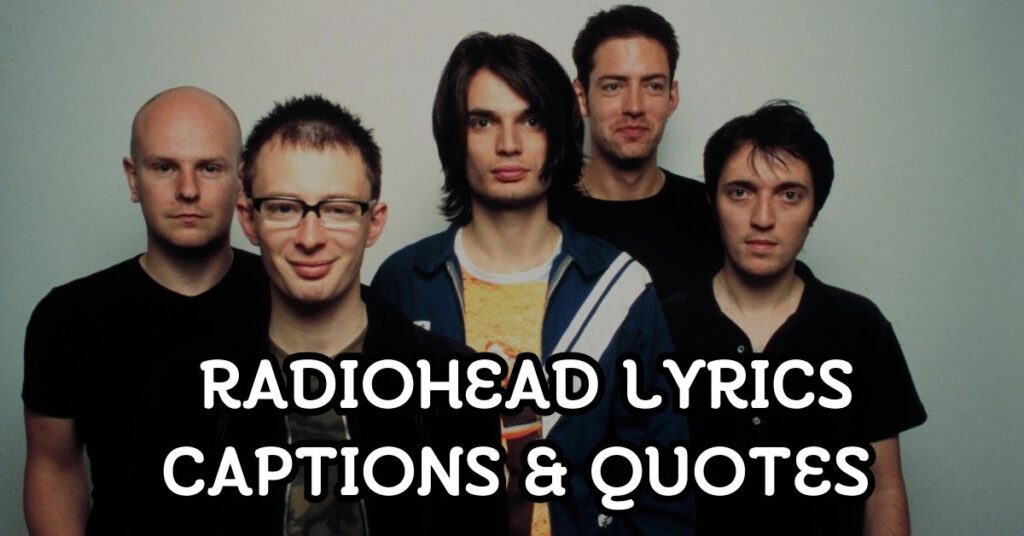 radiohead Lyrics Captions and Quotes