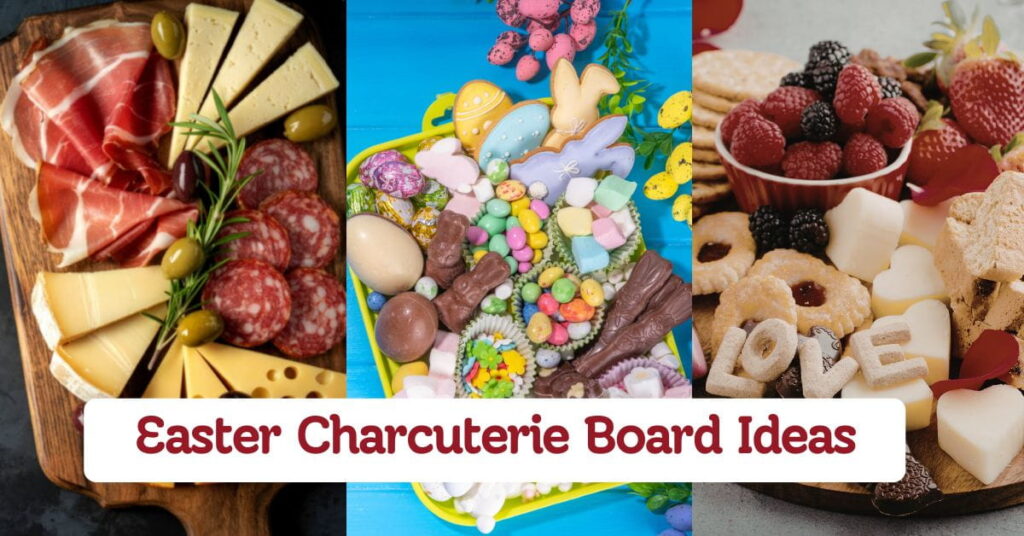 Easter Charcuterie Board Ideas to Try