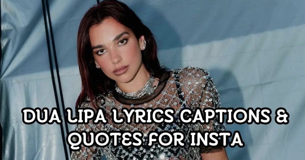 Dua Lipa Lyrics Captions