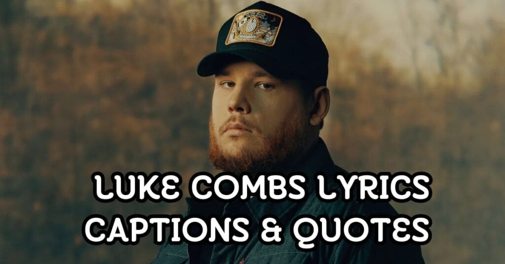 Luke Combs Lyrics Captions
