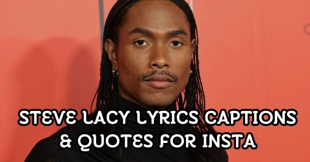 Steve Lacy Lyrics Captions