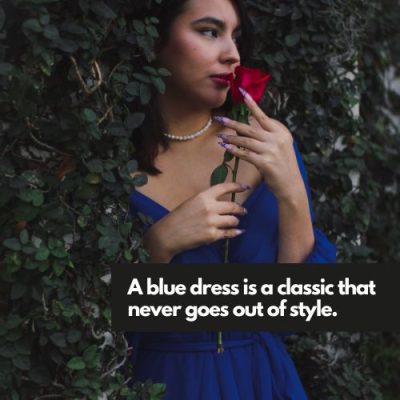 Blue Dress Captions For Instagram (1)